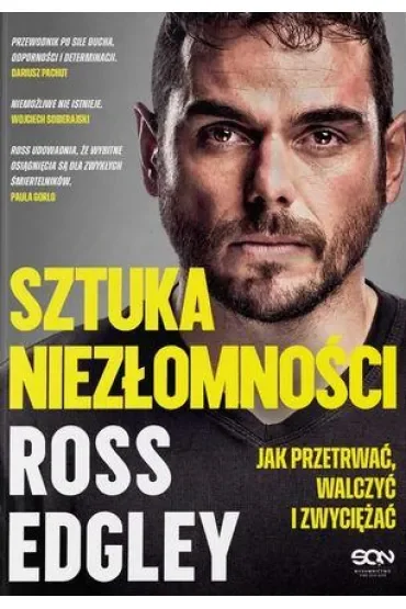 Sztuka niezłomności. Jak przetrwać, walczyć i zwyciężać