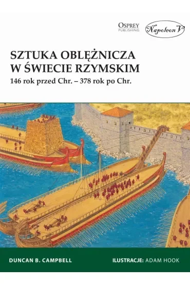 Sztuka oblężnicza w świecie rzymskim 146 rok przed Chr. - 378 rok po Chr.