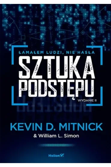 Sztuka podstępu. Łamałem ludzi, nie hasła
