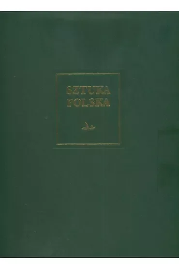 Sztuka polska Tom 3 Renesans i manieryzm