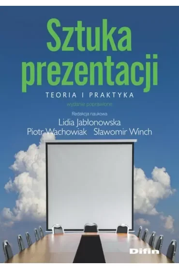 Sztuka prezentacji. Teoria i praktyka