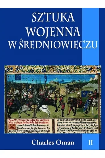Sztuka wojenna w średniowieczu Tom 2
