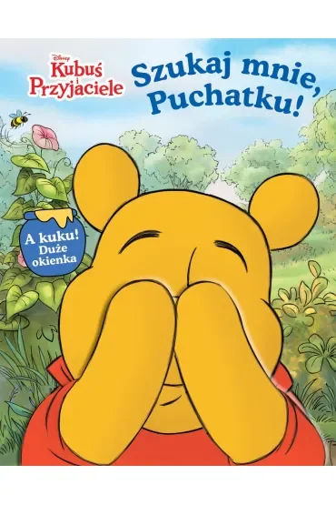 Szukaj mnie, Puchatku! Disney Kubuś i Przyjaciele