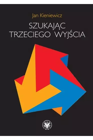 Szukając trzeciego wyjścia