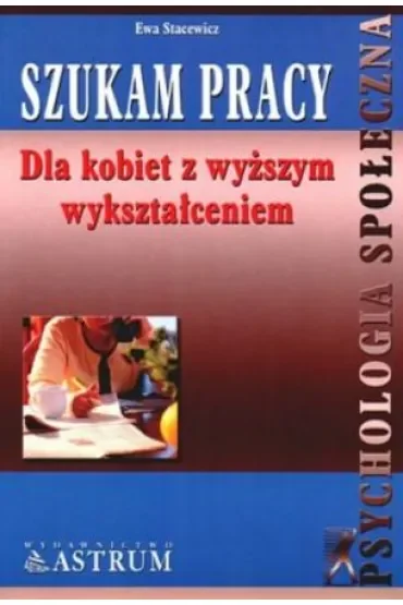 Szukam pracy dla kobiet z wyższym wykształceniem