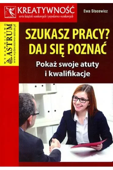 Szukasz pracy? Daj się poznać