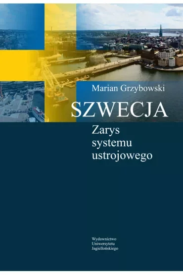 Szwecja Zarys systemu ustrojowego