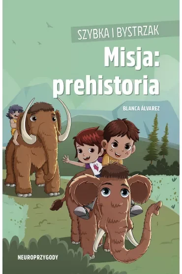 Szybka i Bystrzak. Misja: prehistoria