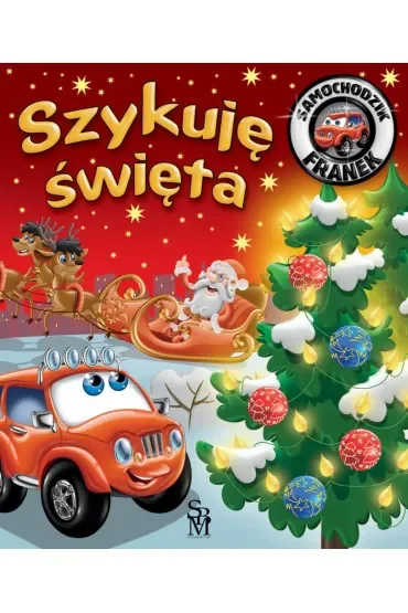 Szykuję święta. Samochodzik Franek