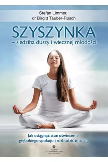 Szyszynka – siedziba duszy i wiecznej młodości