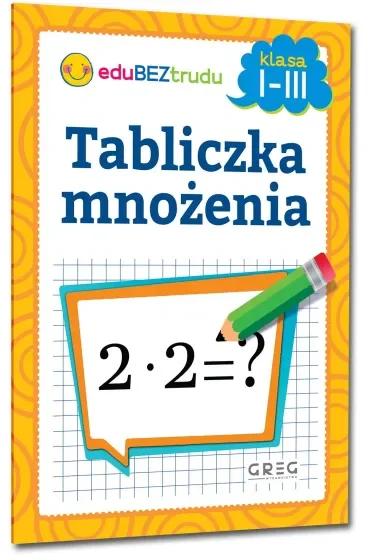 Tabliczka mnożenia. Klasy 1-3