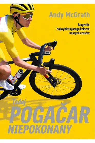 Tadej Pogačar. Niepokonany