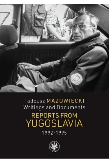 Tadeusz Mazowiecki. Reports from Yugoslavia