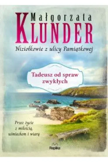 Tadeusz od spraw zwykłych. Niziołkowie z ulicy Pamiątkowej. Tom 4