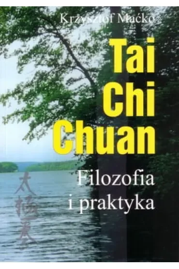 Tai Chi Chuan. Filozofia i praktyka