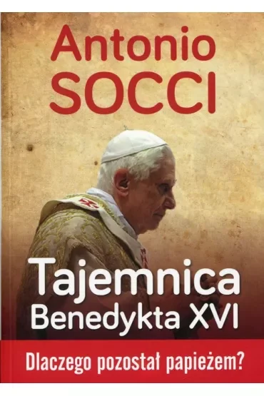 Tajemnica Benedykta XVI