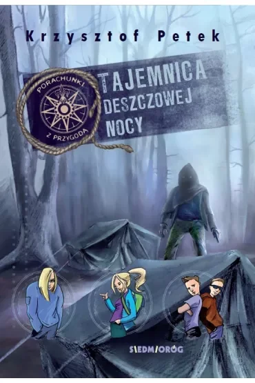Tajemnica deszczowej nocy. Porachunki z przygodą. Tom 2