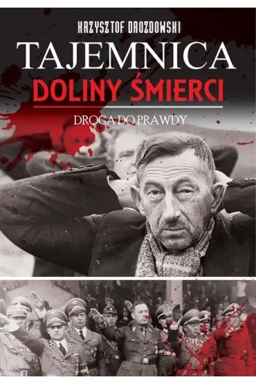 Tajemnica Doliny Śmierci. Bydgoszcz-Fordon, Droga do prawdy 1939-2018
