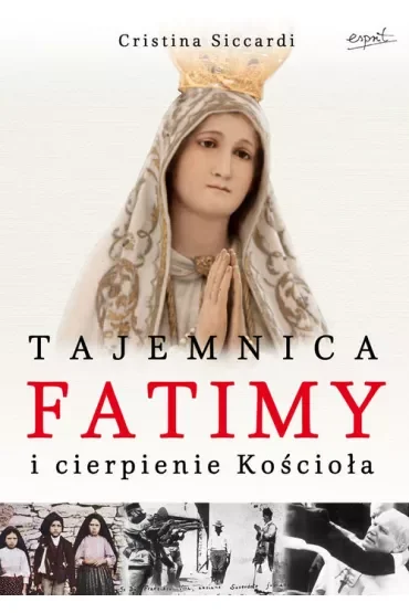 Tajemnica Fatimy i cierpienie Kościoła