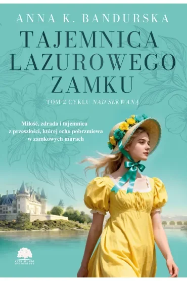 Tajemnica lazurowego zamku. Nad Sekwaną. Tom 2