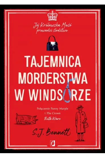 Tajemnica morderstwa w Windsorze. Jej Królewska Mość prowadzi śledztwo. Tom 1