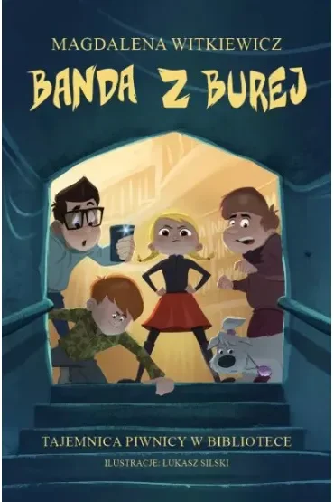 Tajemnica piwnicy w bibliotece. Banda z Burej. Tom 1