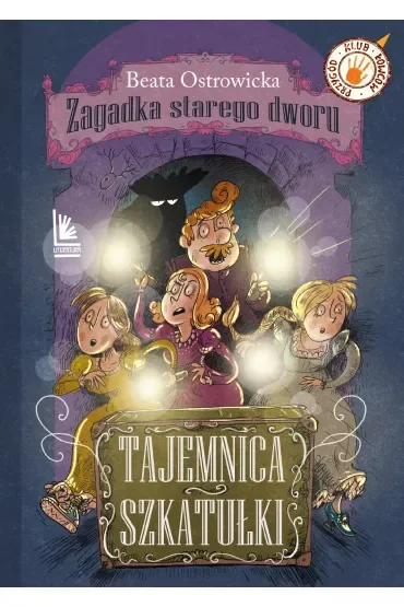 Tajemnica szkatułki. Zagadka starego dworu. Tom 2