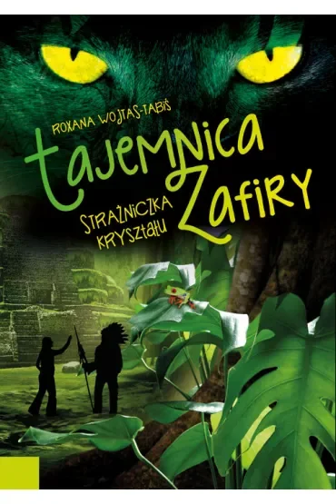 Tajemnica Zafiry. Strażniczka kryształu