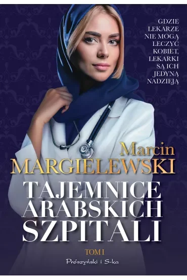 Tajemnice arabskich szpitali. Tom 1