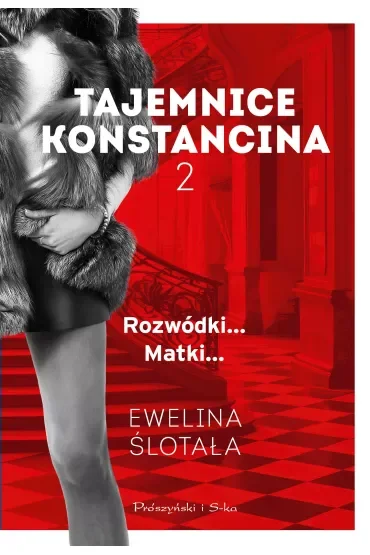 Rozwódki... Matki... Tajemnice Konstancina. Tomy 3-4