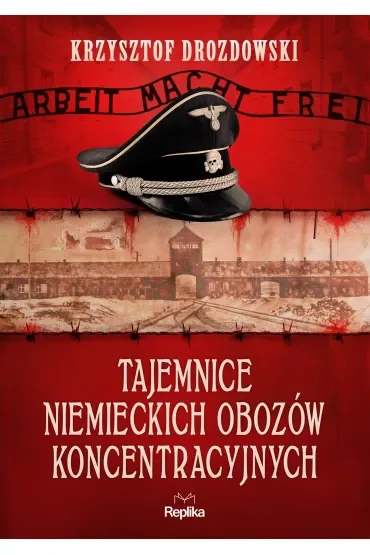 Tajemnice niemieckich obozów koncentracyjnych