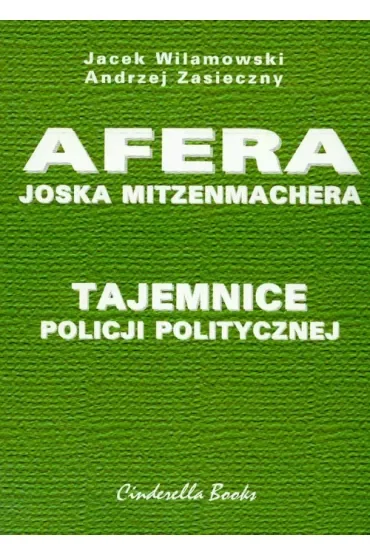 Tajemnice policji politycznej. Afera Joska Mitzenmachera