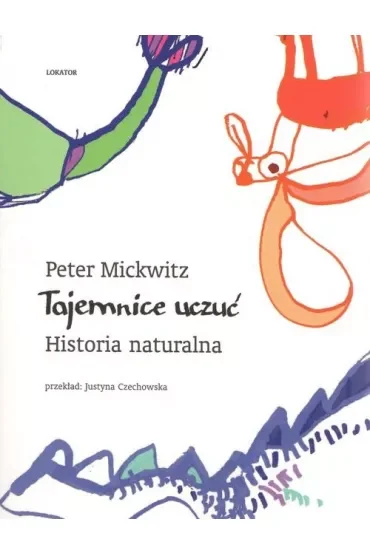 Tajemnice uczuć. Historia naturalna