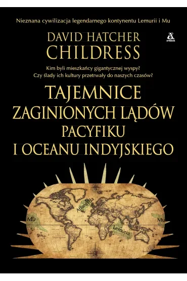 Tajemnice zaginionych lądów Pacyfiku i Oceanu Indyjskiego