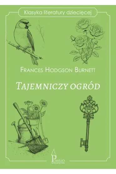 Tajemniczy ogród. Klasyka literatury dziecięcej