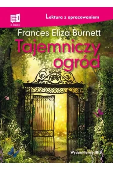 Tajemniczy ogród. Lektura z opracowaniem