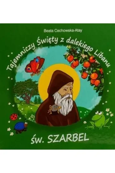 Tajemniczy święty z dalekiego Libanu św Szarbel BR