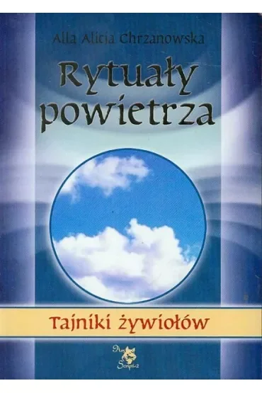 Tajniki żywiołów. Rytuały powietrza