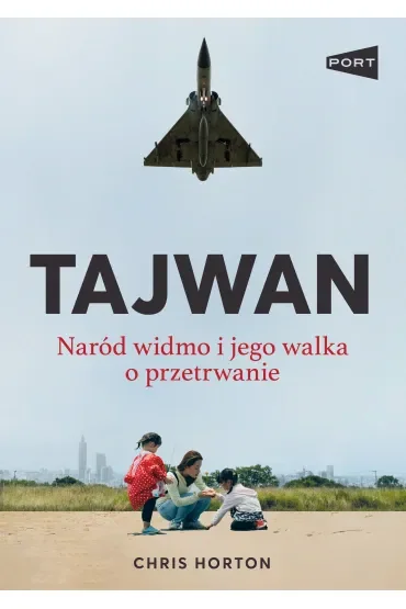 Tajwan. Naród widmo i jego walka o przetrwanie