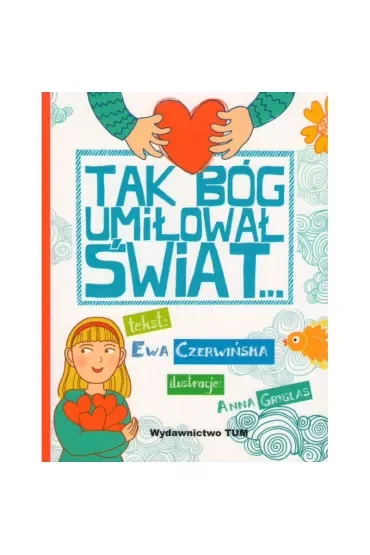 Tak Bóg umiłował świat...
