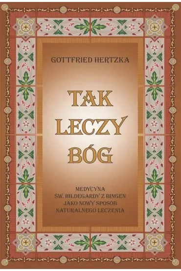 Tak leczy Bóg