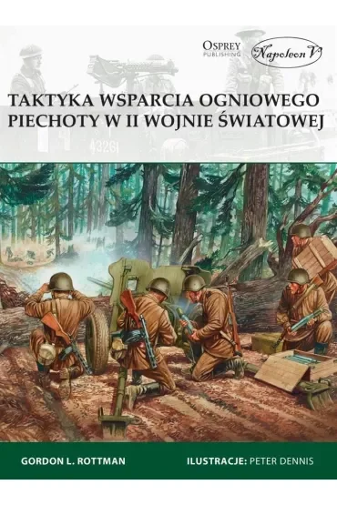 Taktyka wsparcia ogniowego piechoty w II wojnie światowej