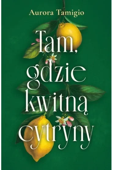 Tam, gdzie kwitną cytryny