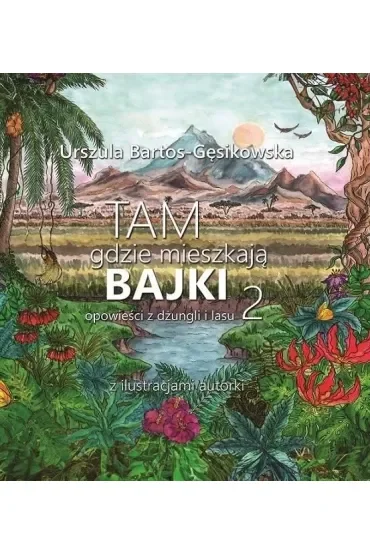 Tam gdzie mieszkają Bajki 2