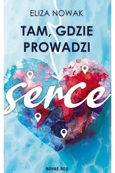 Tam, gdzie prowadzi serce