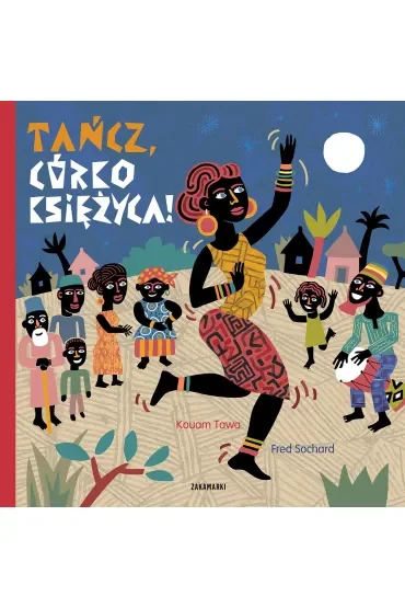 Tańcz, Córko Księżyca!