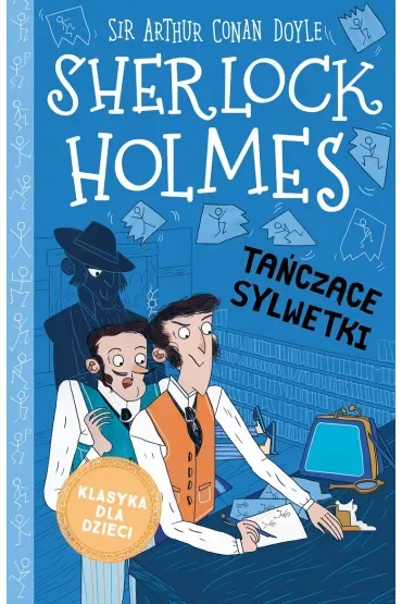 Tańczące sylwetki. Klasyka dla dzieci. Sherlock Holmes. Tom 24