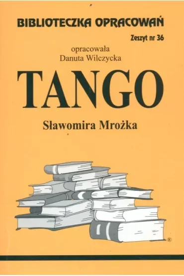 Tango. Biblioteczka opracowań. Zeszyt nr 36