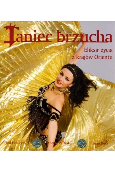 Taniec brzucha Eliksir życia z krajów Orientu//