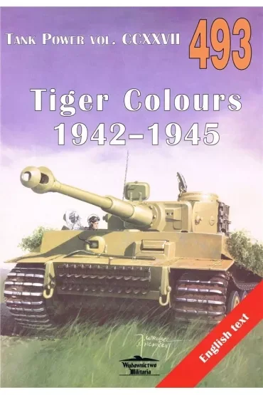 Tiger Colours 1942-1945. Tank Power vol. CCXXVII 493